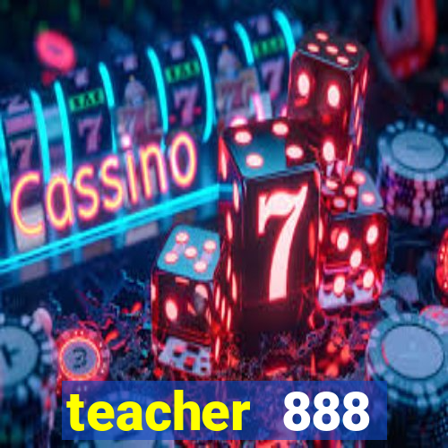teacher 888 plataforma login